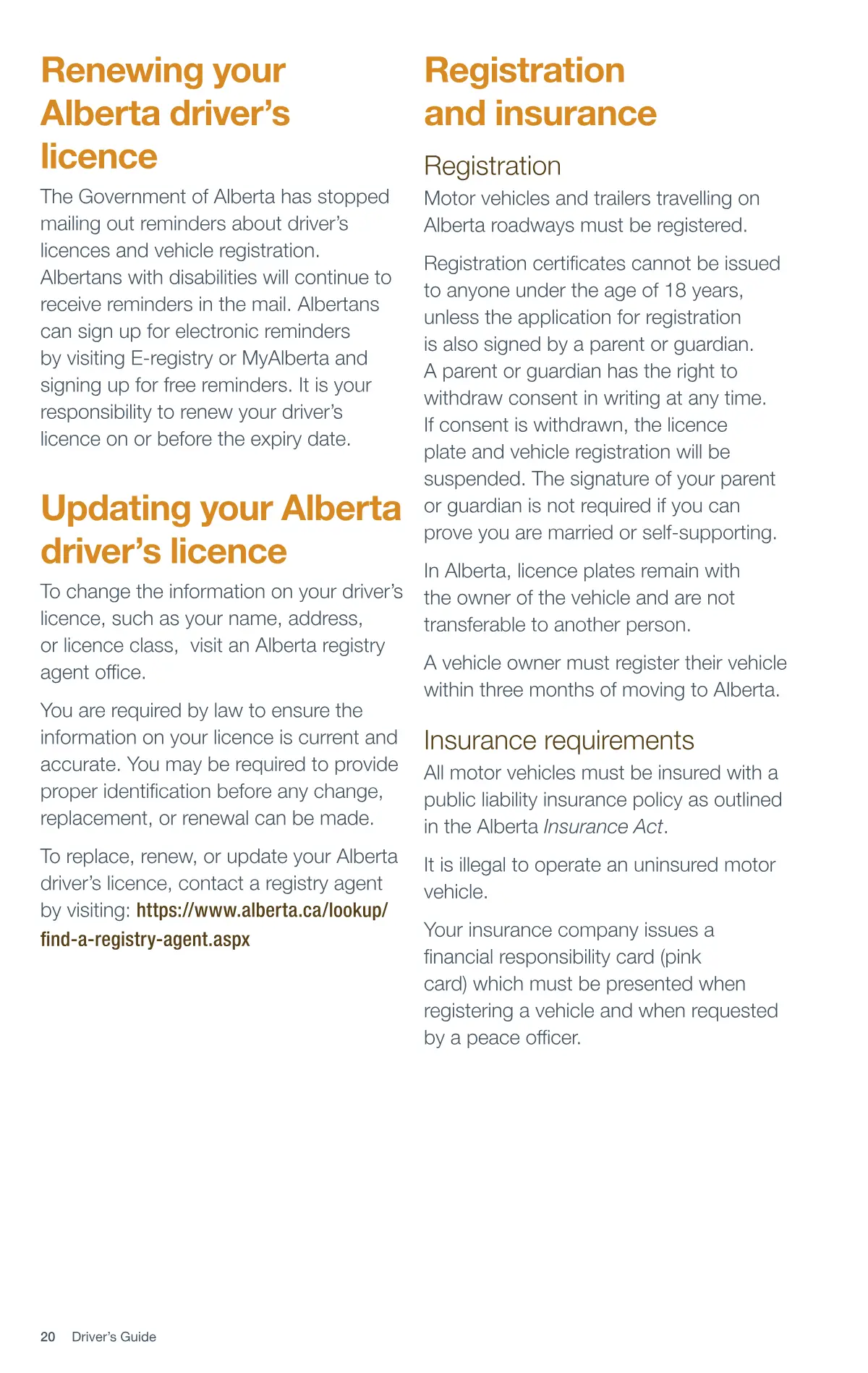 Page 20 of the Alberta Driver’s Guide: Renewing your Alberta driver’s licence; Updating your Alberta driver’s licence; Registration and insurance; Registration; Insurance requirements.