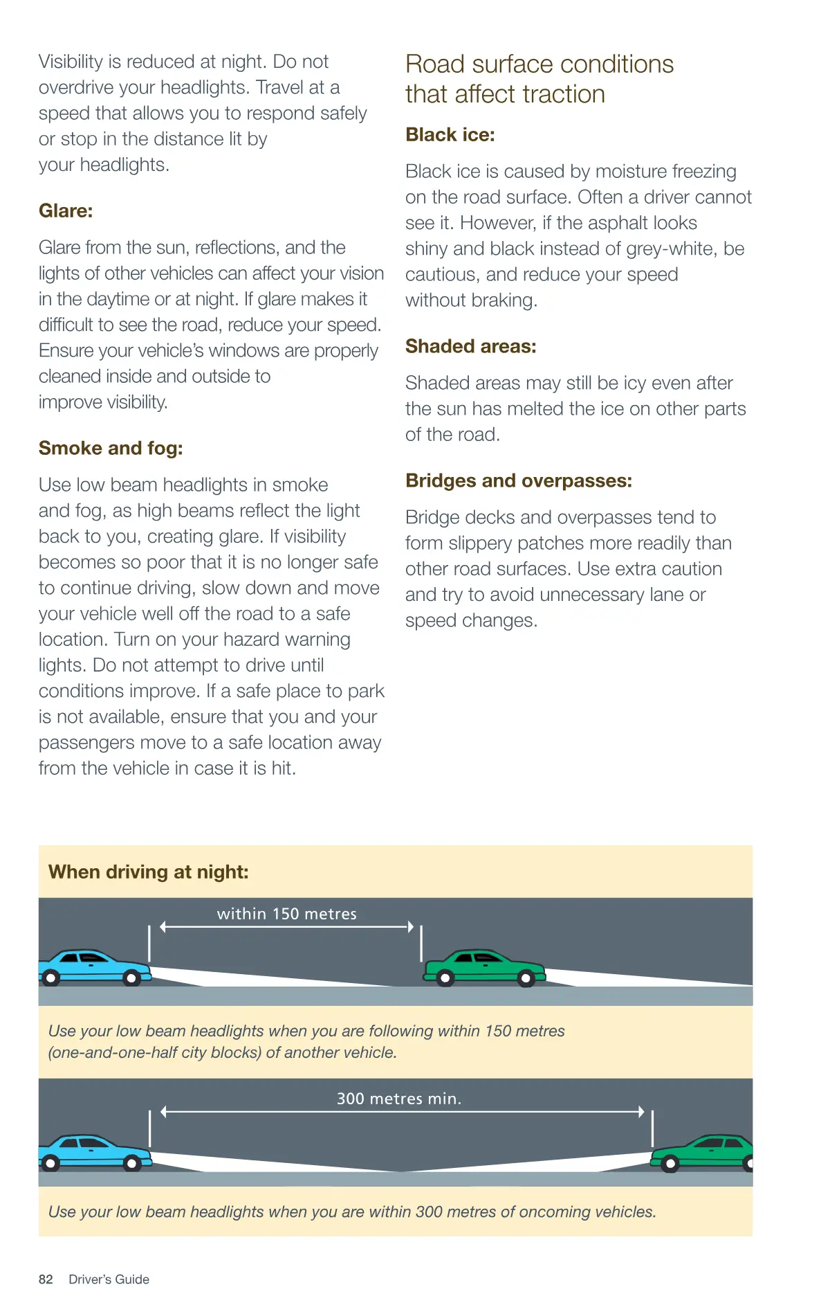 Page 82 of the Alberta Driver’s Guide: Challenging conditions; Road surface conditions that affect traction.