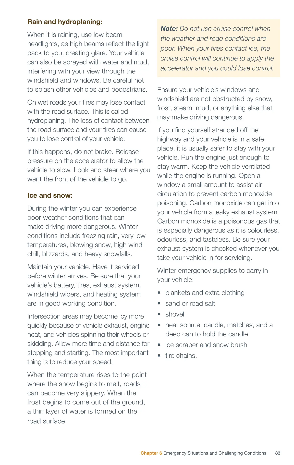 Page 83 of the Alberta Driver’s Guide: Road surface conditions that affect traction.
