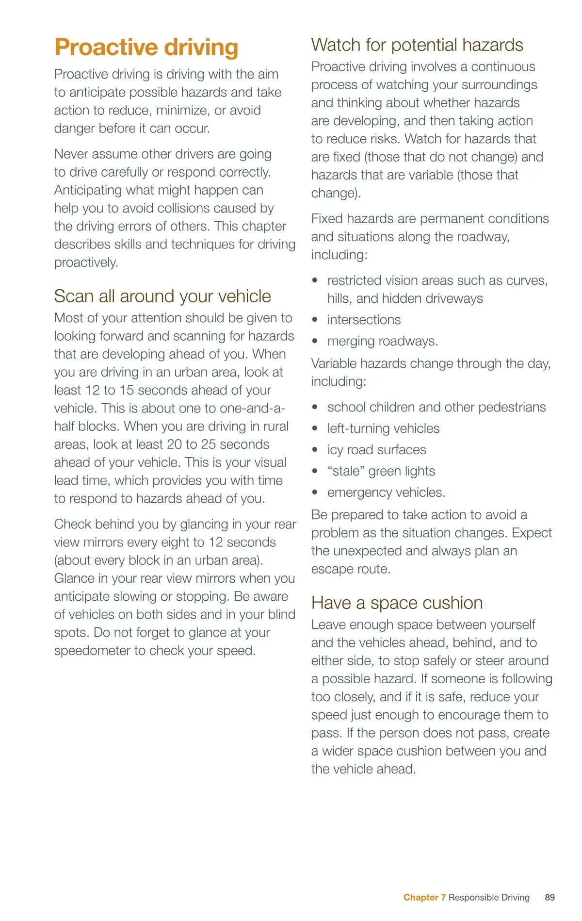 Page 89 of the Alberta Driver’s Guide: Proactive driving; Scan all around your vehicle; Watch for potential hazards; Have a space cushion.