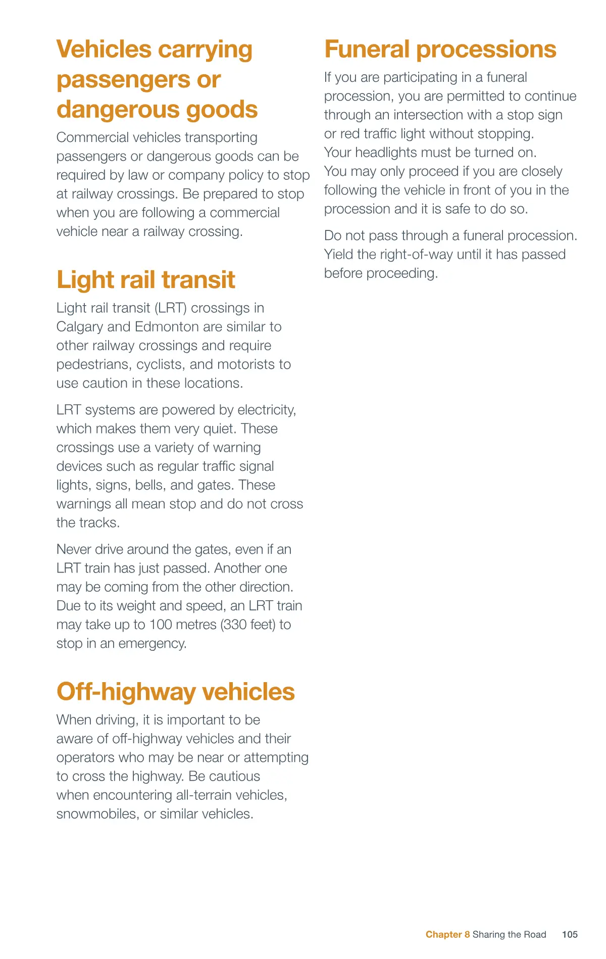Page 105 of the Alberta Driver’s Guide: Vehicles carrying passengers or dangerous goods; Light rail transit; Off-highway vehicles; Funeral processions.