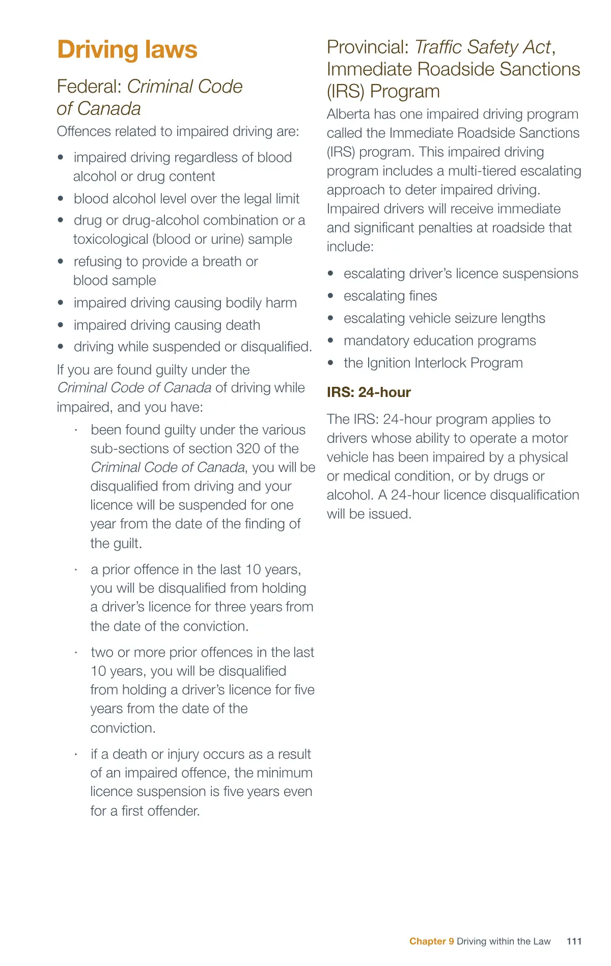 Page 111 of the Alberta Driver’s Guide: Driving laws; Immediate Roadside Sanctions (IRS) Program.