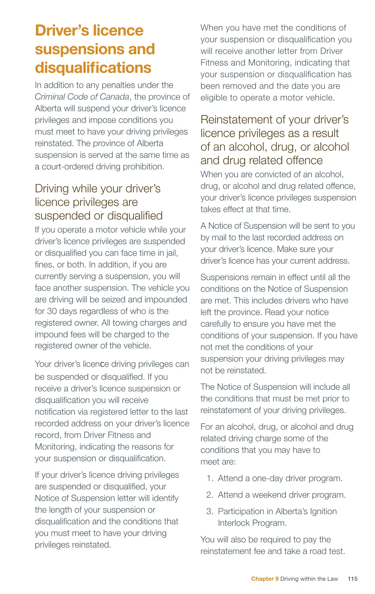 Page 115 of the Alberta Driver’s Guide: Driver’s licence suspensions and disqualifications; Driving while your driver’s licence privileges are suspended or disqualified; Reinstatement of your driver’s licence privileges as a result of an alcohol, drug, or alcohol and drug related offence.