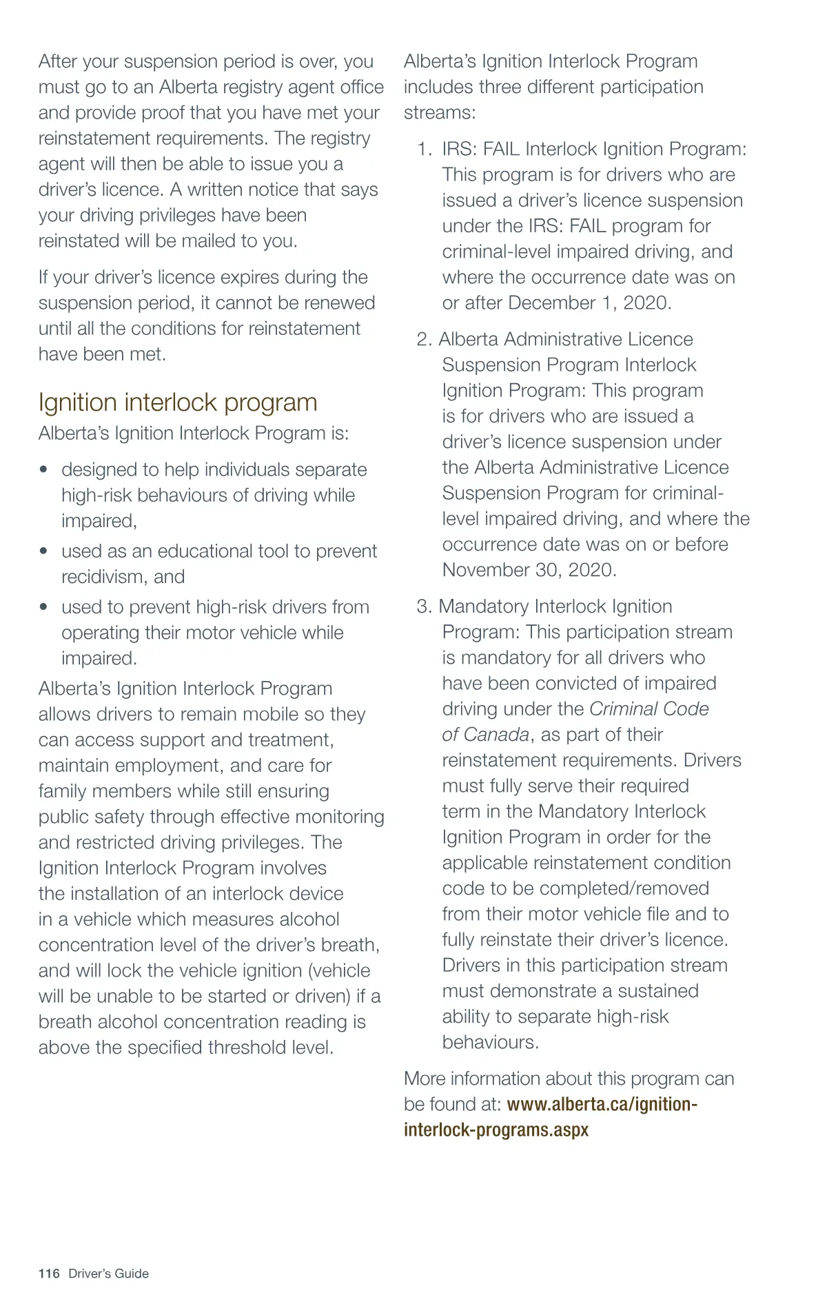 Page 116 of the Alberta Driver’s Guide: Reinstatement of your driver’s licence privileges as a result of an alcohol, drug, or alcohol and drug related offence; Ignition interlock program.
